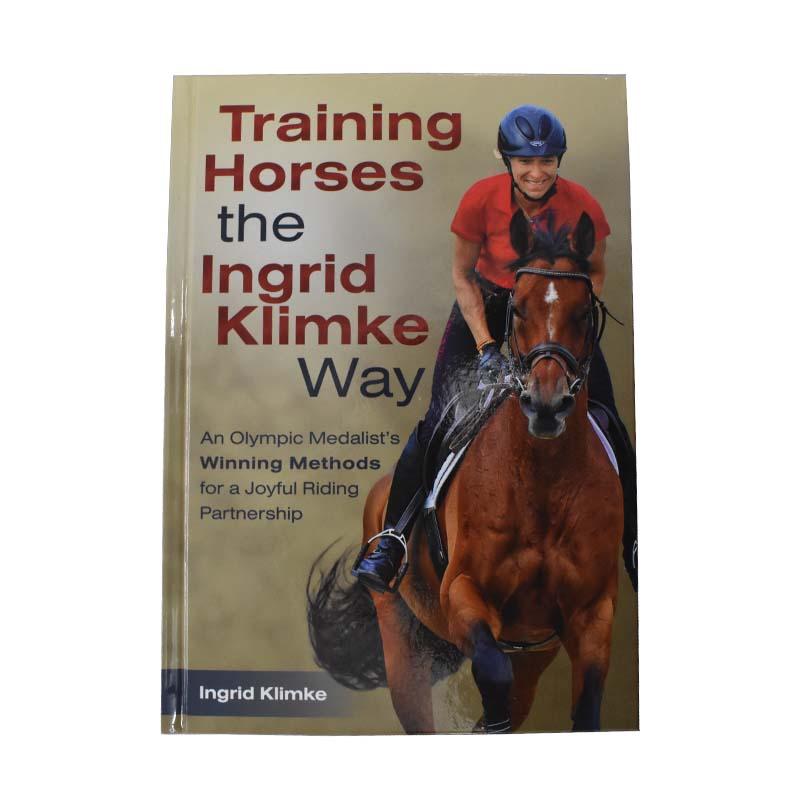 Training Horses the Ingrid Klinke Way by Ingrid Klimke
